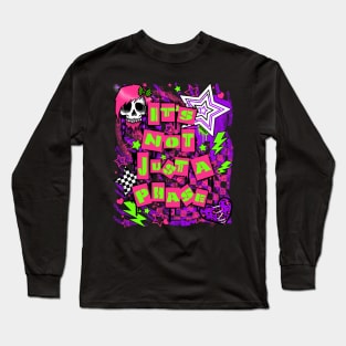 Its Not Just A Phase! (Warm Version) Long Sleeve T-Shirt